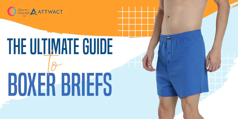 The Ultimate Guide To Boxer Briefs