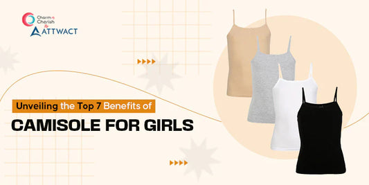 Unveiling the Top 7 Benefits of Camisoles for Girls